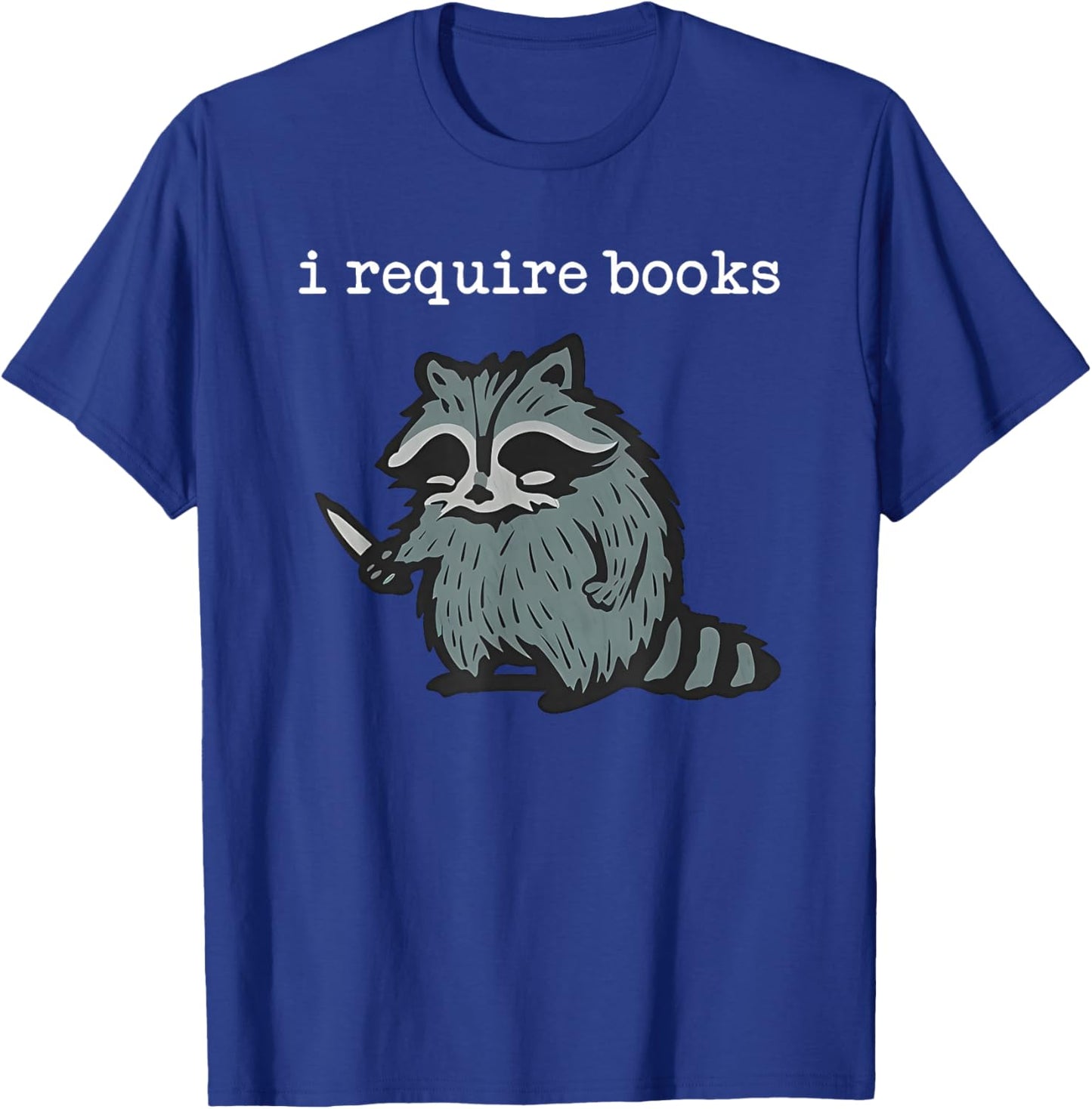 i Require Books Raccoon T-Shirt - T-Shirt | Royal