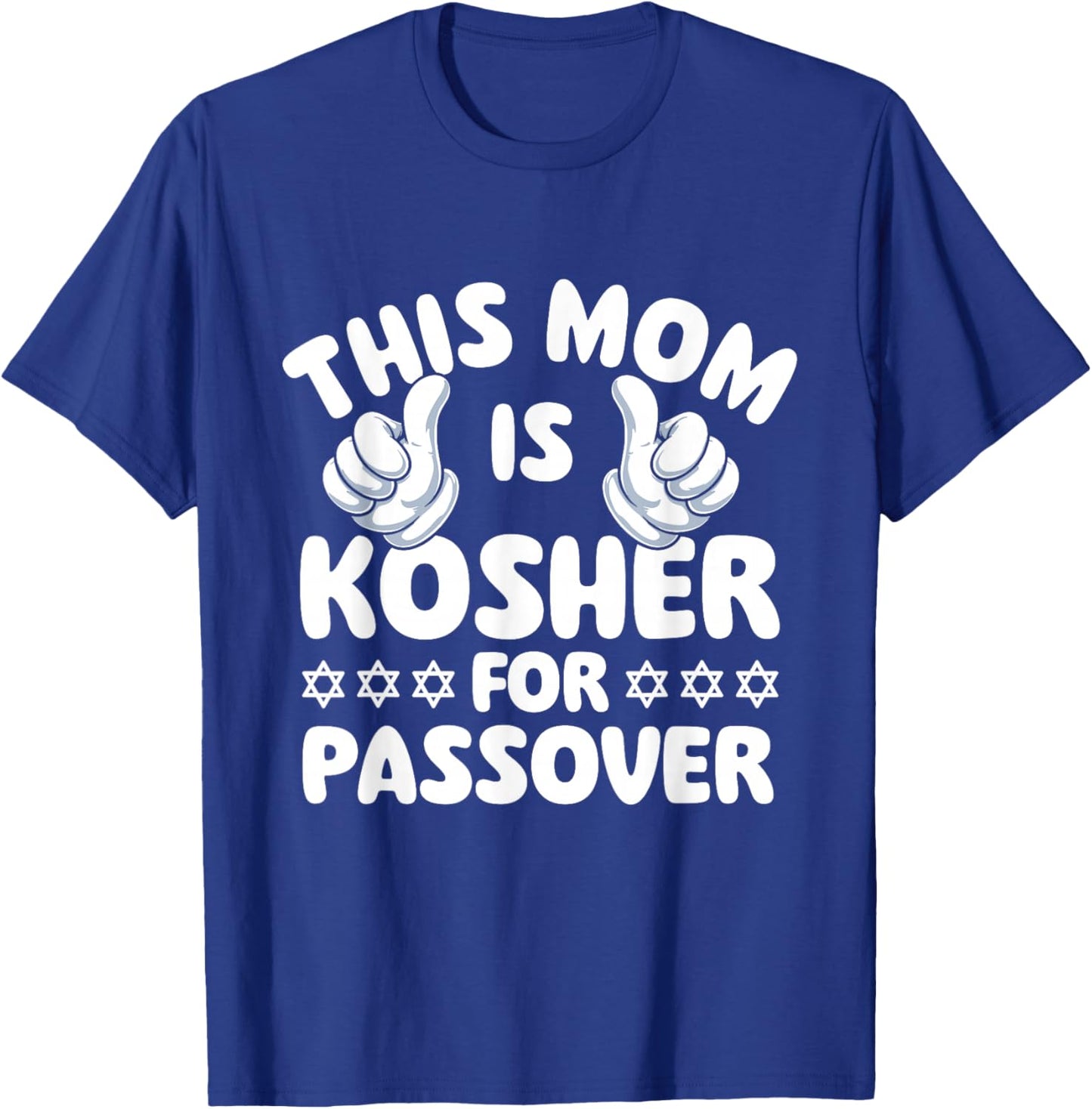 This Mom is Kosher for Passover - Pesach Jewish Holiday Jew T-Shirt - T-Shirt | Royal