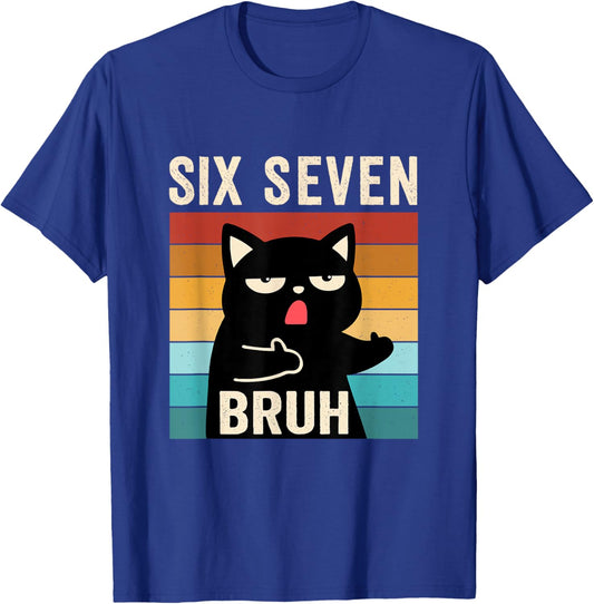 Funny 67 Meme Bruh with Cat Boys Girls Teens Six Seven Bruh T-Shirt - T-Shirt | Royal