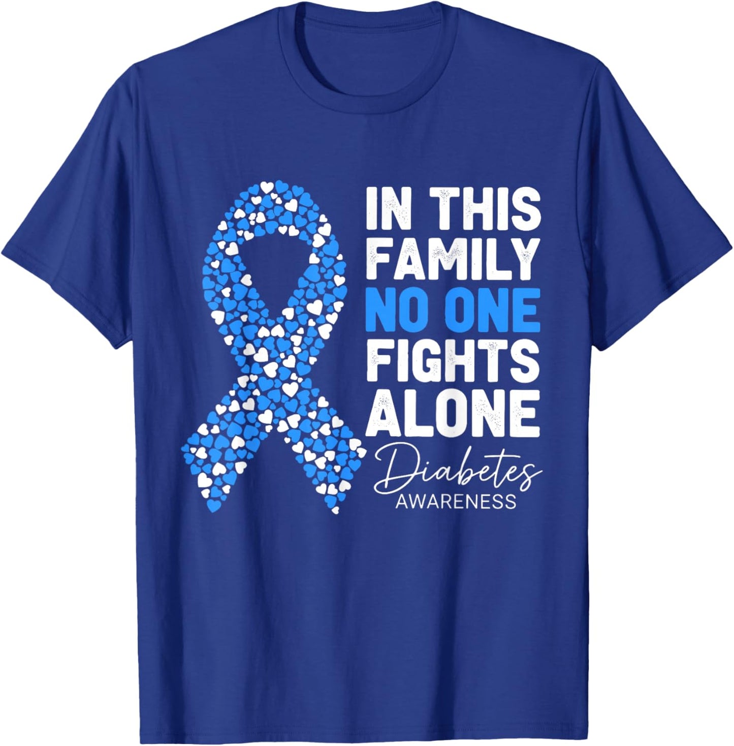 in This Family No One Fight Alone Diabetes Awareness T-Shirt - T-Shirt | Royal