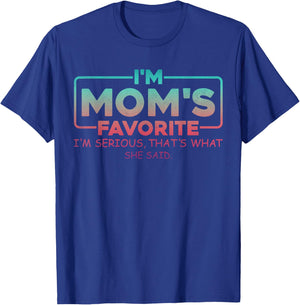 Mom's Favorite Son Daughter Sibling Joke I'm Mom's Favorite T-Shirt - T-Shirt | Royal