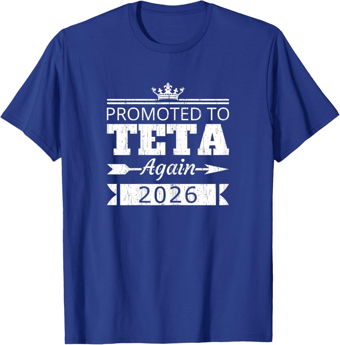 Promoted to Teta Again 2026 Aunt Reveal Vintage T-Shirt - T-Shirt | Royal