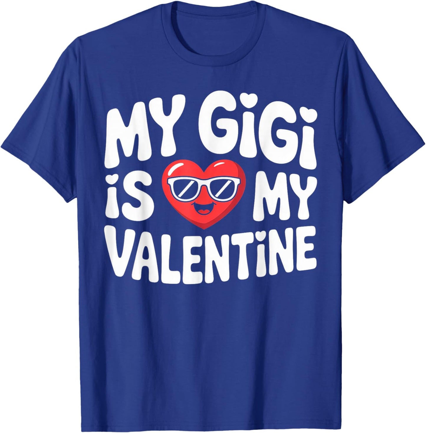 My Gigi is My Valentine Cute Heart Sunglasses Art T-Shirt - T-Shirt | Royal