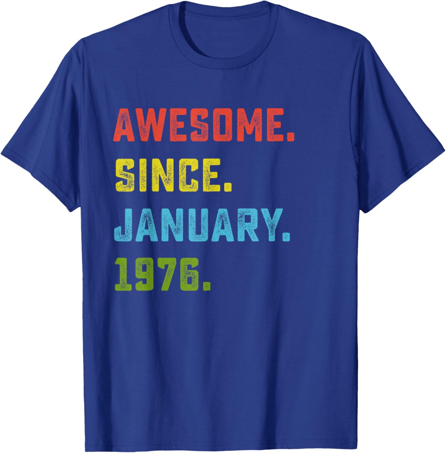 50th Birthday Gift Awesome Since January 1976 50 Years Old T-Shirt - T-Shirt | Royal