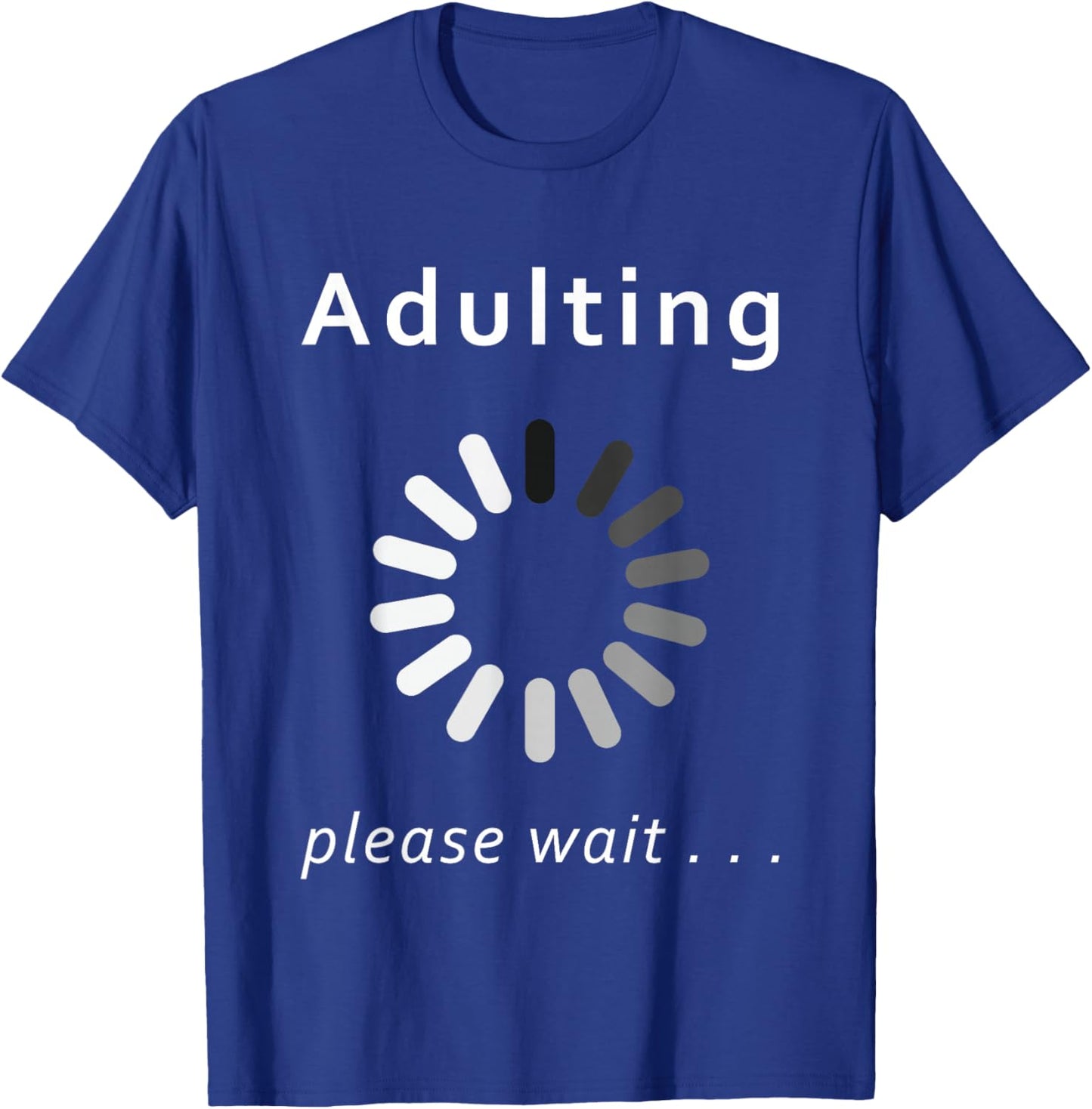Adulting Please Wait Funny 18th Birthday 18 Years Old T-Shirt - T-Shirt | Royal