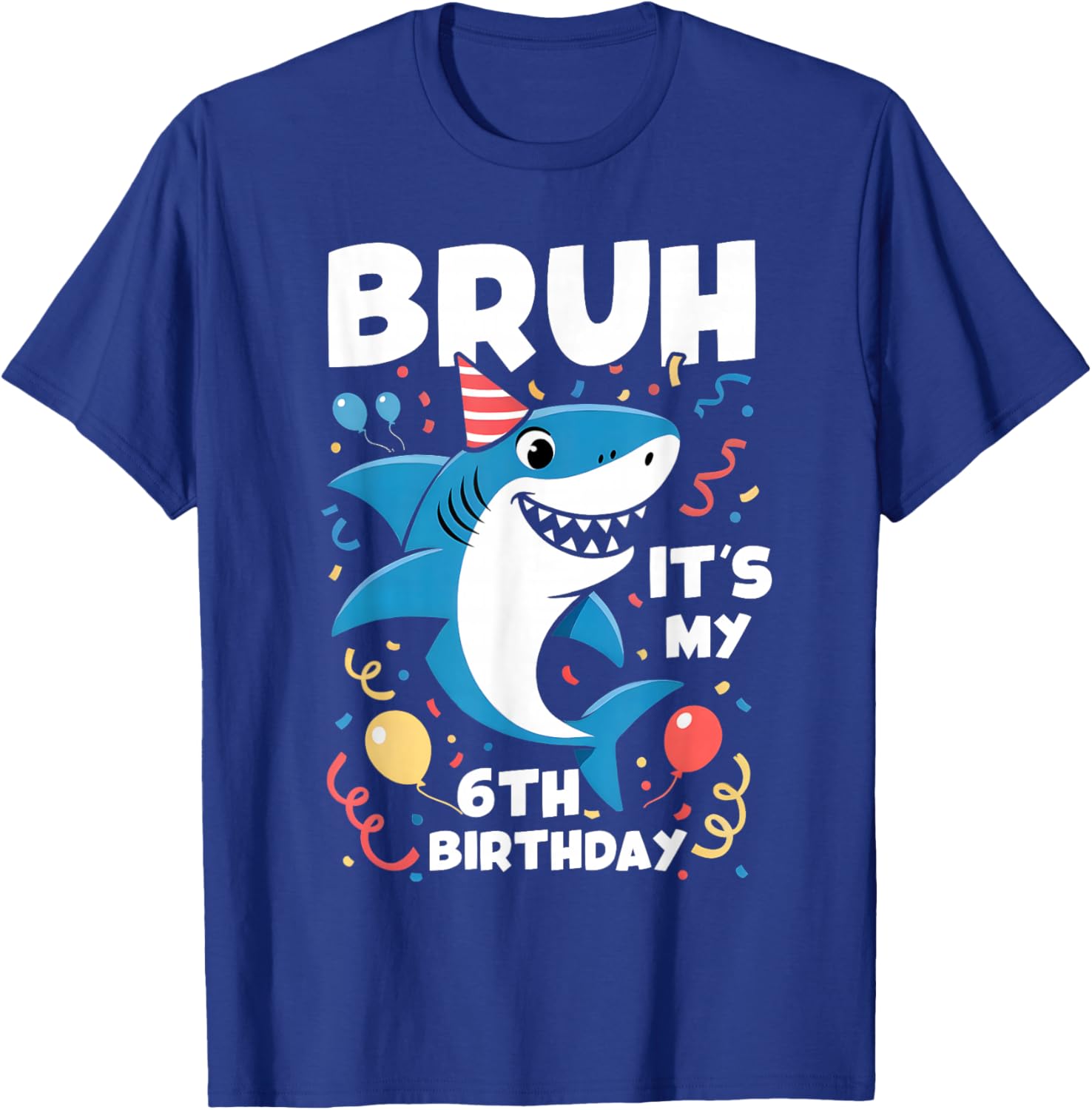 Bruh It's My 6th Shark Birthday Funny Kids Boys Girls T-Shirt - T-Shirt | Royal
