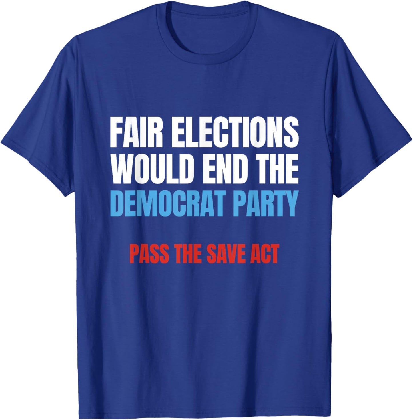 Fair Election Vote in Person Pass Save Act Require Voter ID T-Shirt - T-Shirt | Royal
