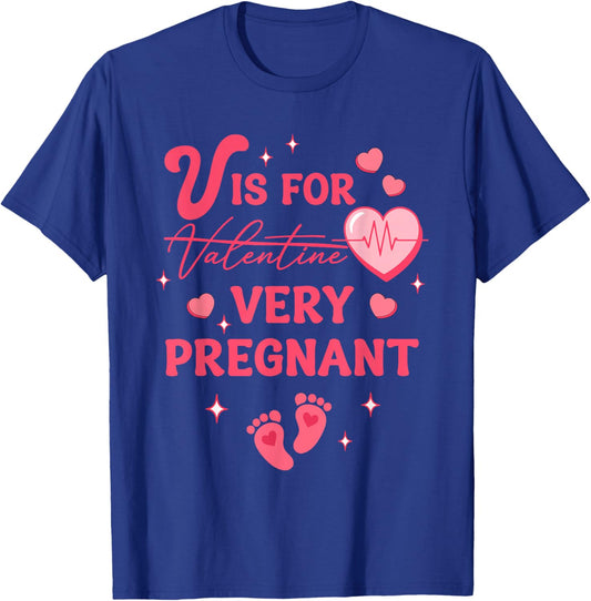 V is for Very Pregnant Valentine's Pregnancy Announcement T-Shirt - T-Shirt | Royal