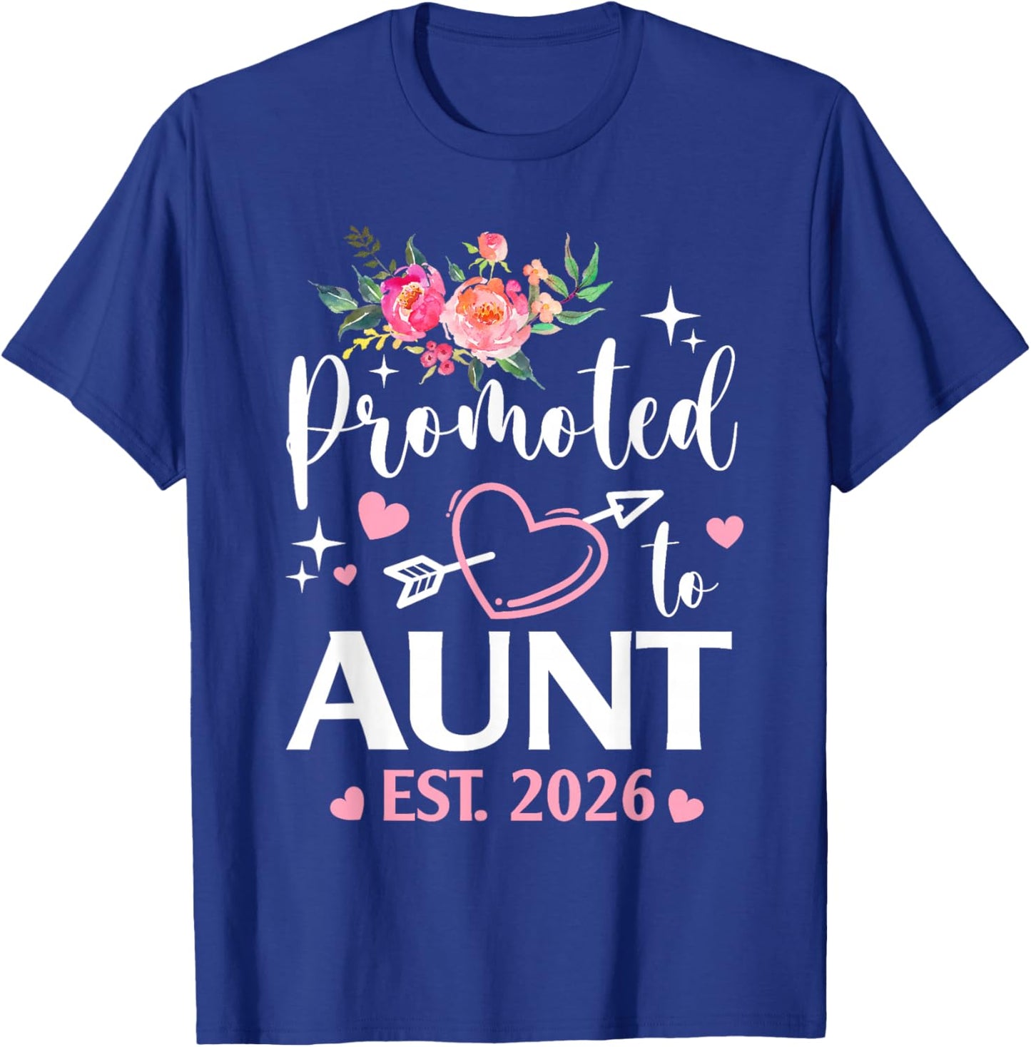Promoted to Aunt 2026 First Time Aunt Flower Heart T-Shirt - T-Shirt | Royal