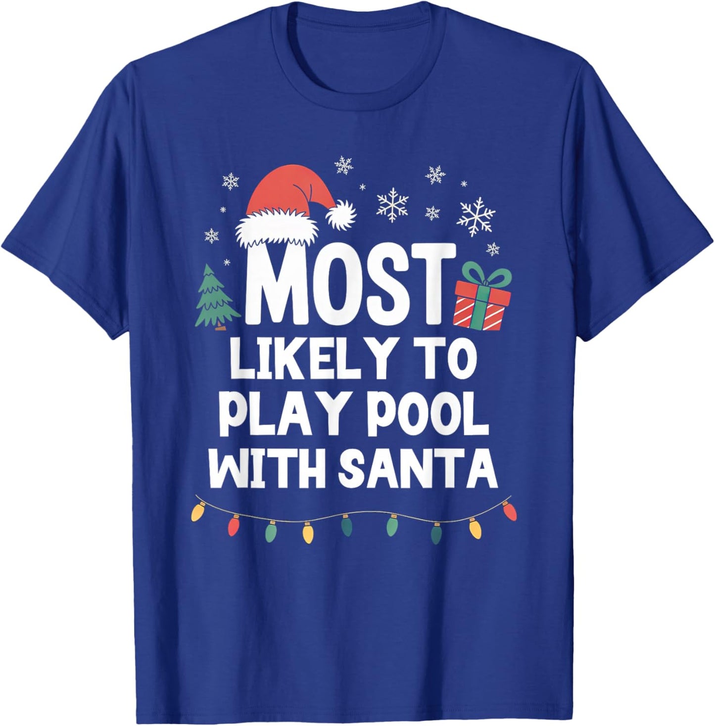 Most Likely to Play Pool with Santa Christmas Funny Billiard T-Shirt - T-Shirt | Royal