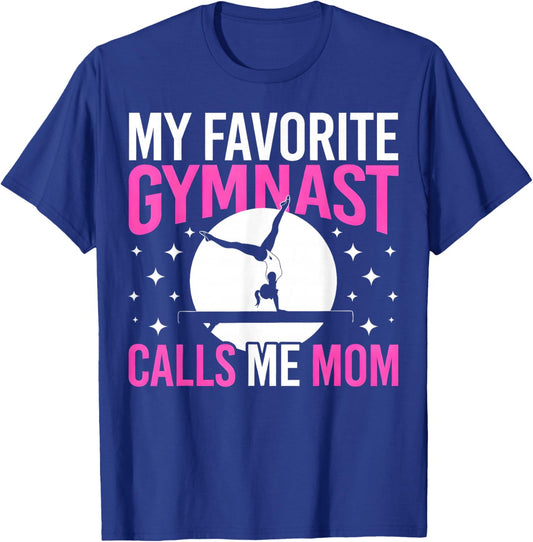 My Favorite Gymnast Calls Me Mom T-Shirt - T-Shirt | Royal