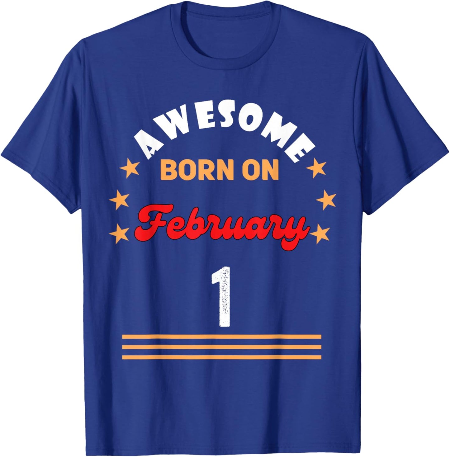 February 1 Birthday Awesome Born on 1st February Vintage T-Shirt - T-Shirt | Royal