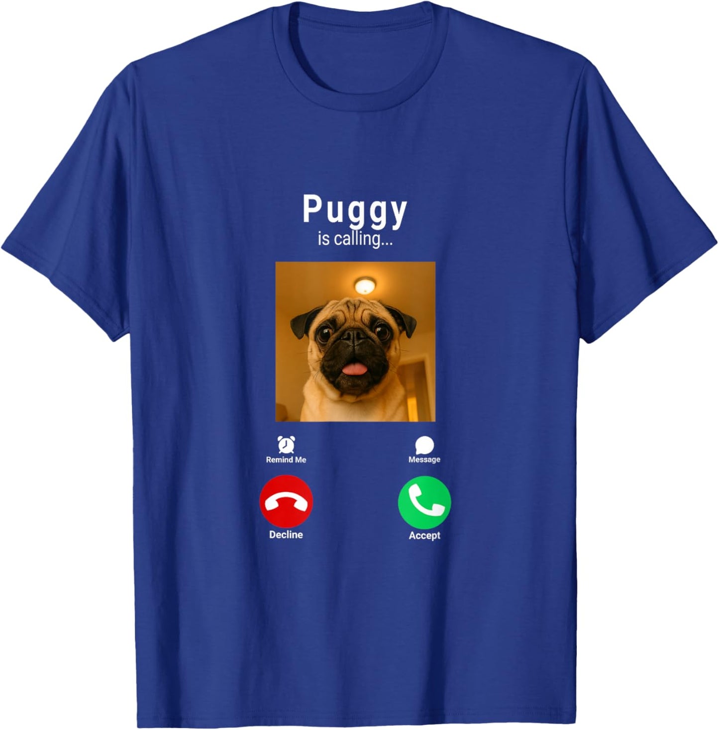 Dank Meme Pug Staring Front Camera Puggy is Calling T-Shirt - T-Shirt | Royal