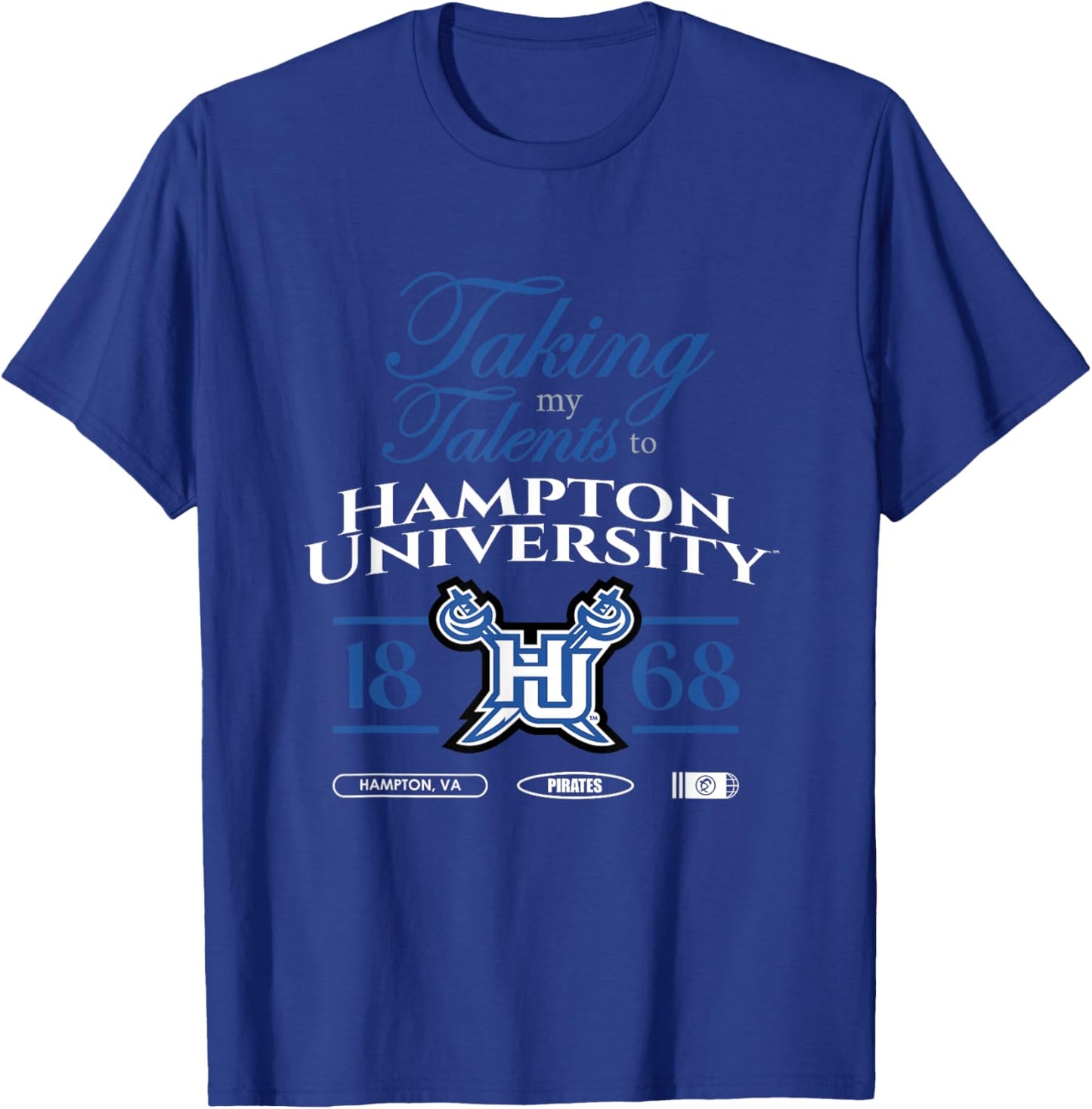 Taking My Talents to Hampton University Signing Day T-Shirt - T-Shirt | Royal