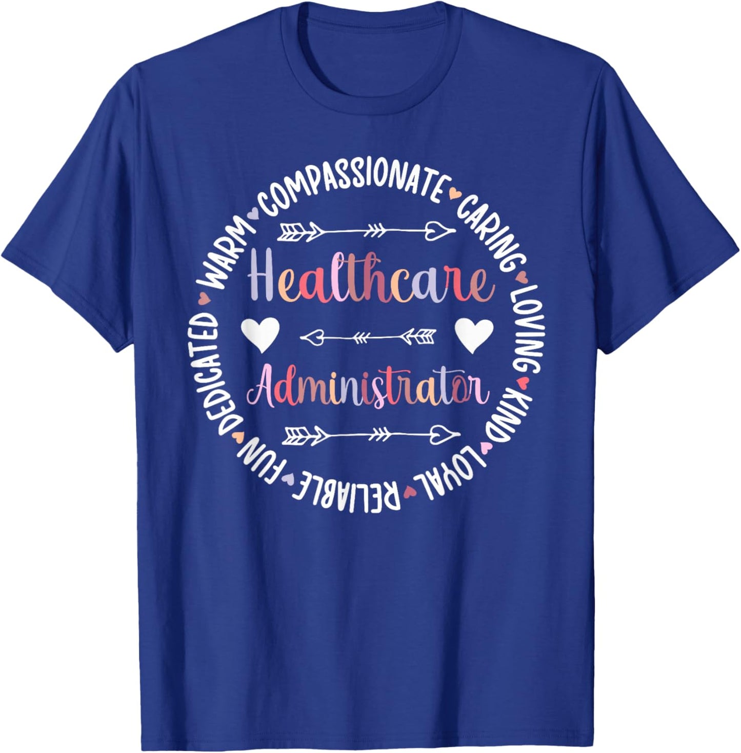 Healthcare Administrator Appreciation Healthcare Admin T-Shirt - T-Shirt | Royal