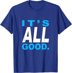 Blue Color It's Good - All of It Blue Graphic T-Shirt - T-Shirt | Royal