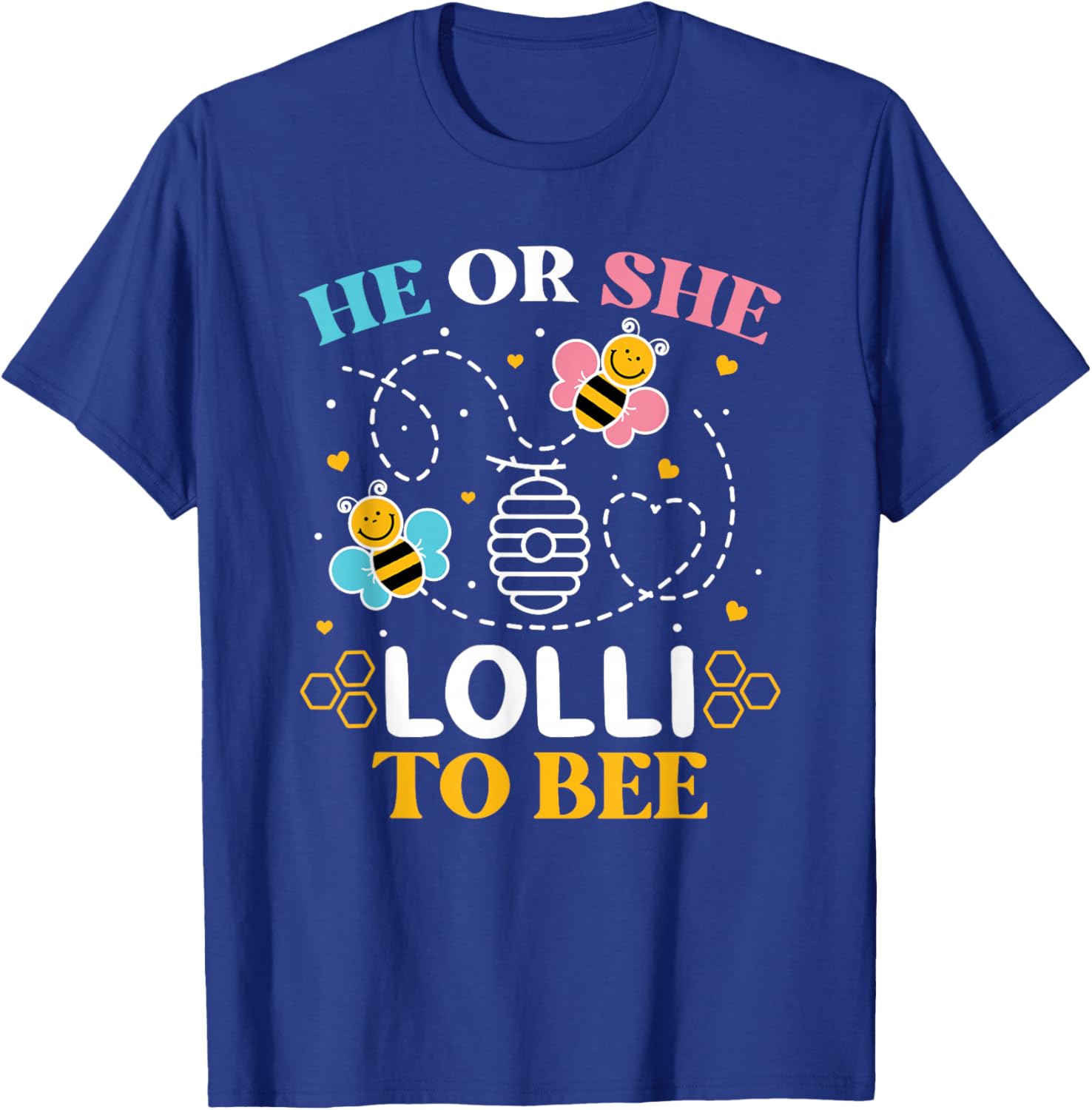 He Or She Lolli to Bee Gender Baby Reveal Announcement T-Shirt - T-Shirt | Royal