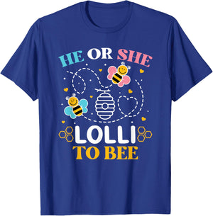 He Or She Lolli to Bee Gender Baby Reveal Announcement T-Shirt - T-Shirt | Royal
