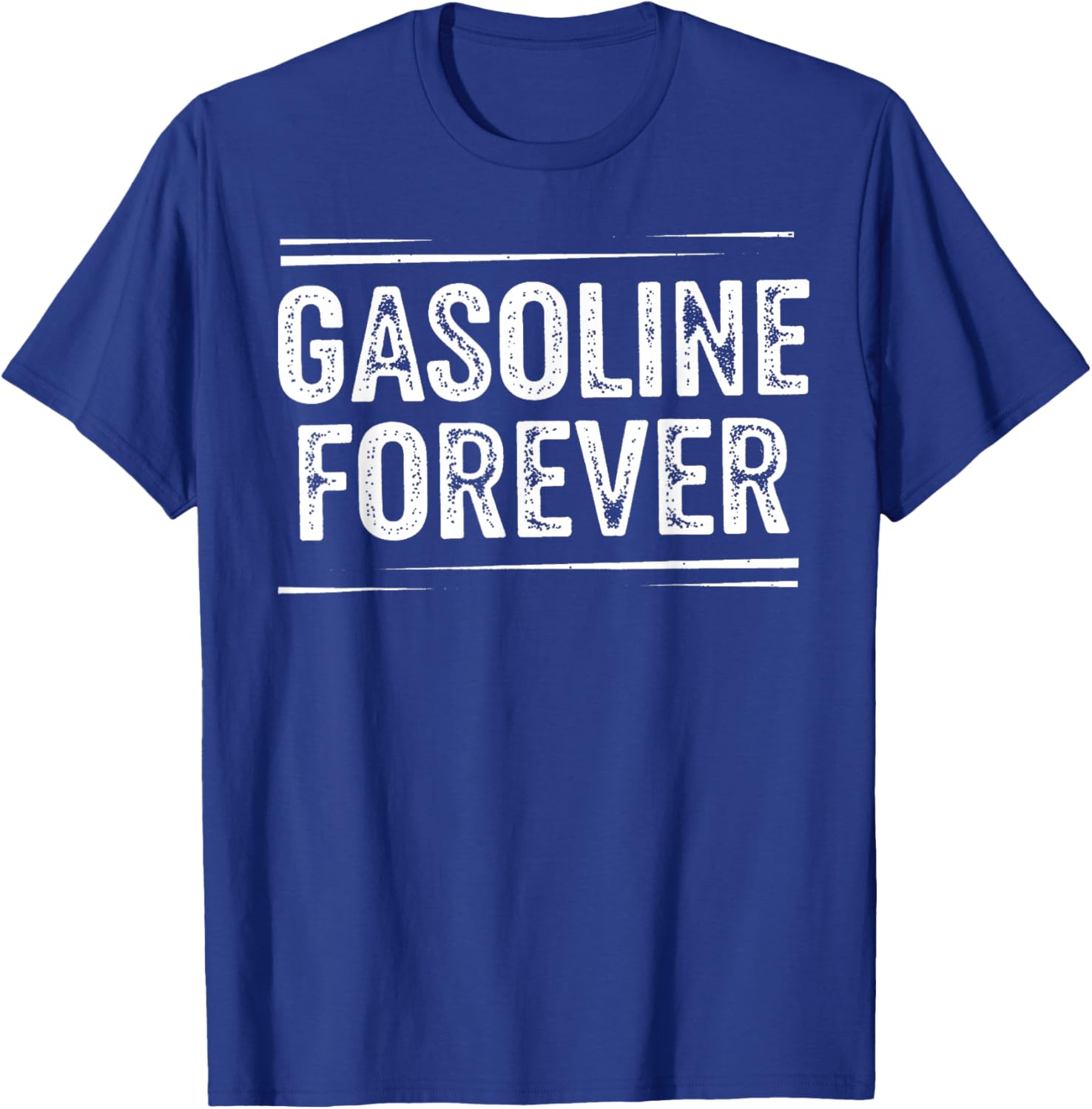 Gasoline Forever Car Fuel Lover Graphic Racing Garage T-Shirt - T-Shirt | Royal