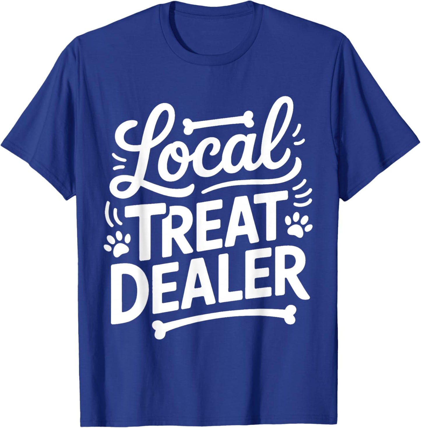 Local Treat Dealer Animal Pet Feeding T-Shirt - T-Shirt | Royal