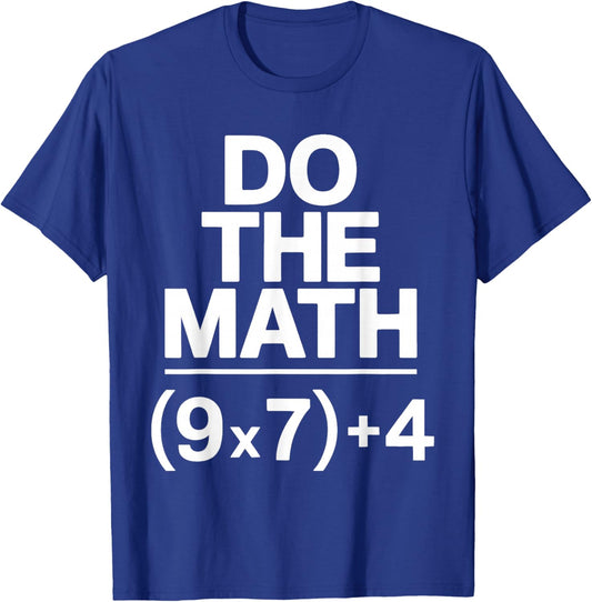 Do The Math Equation Thanksgiving Teacher 67 Six Seven 6 7 T-Shirt - T-Shirt | Royal