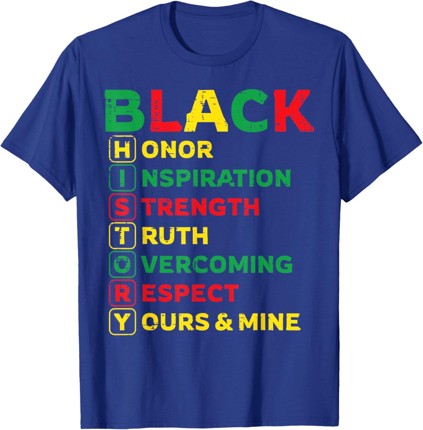 Black History Honor Inspiration Strength Men Women Kids T-Shirt - T-Shirt | Royal