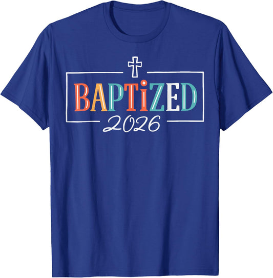 Baptized 2026 T-Shirt - T-Shirt | Royal