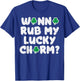 St Patricks Day Wanna Rub My Lucky Charm Saint Paddys Men T-Shirt - T-Shirt | Royal