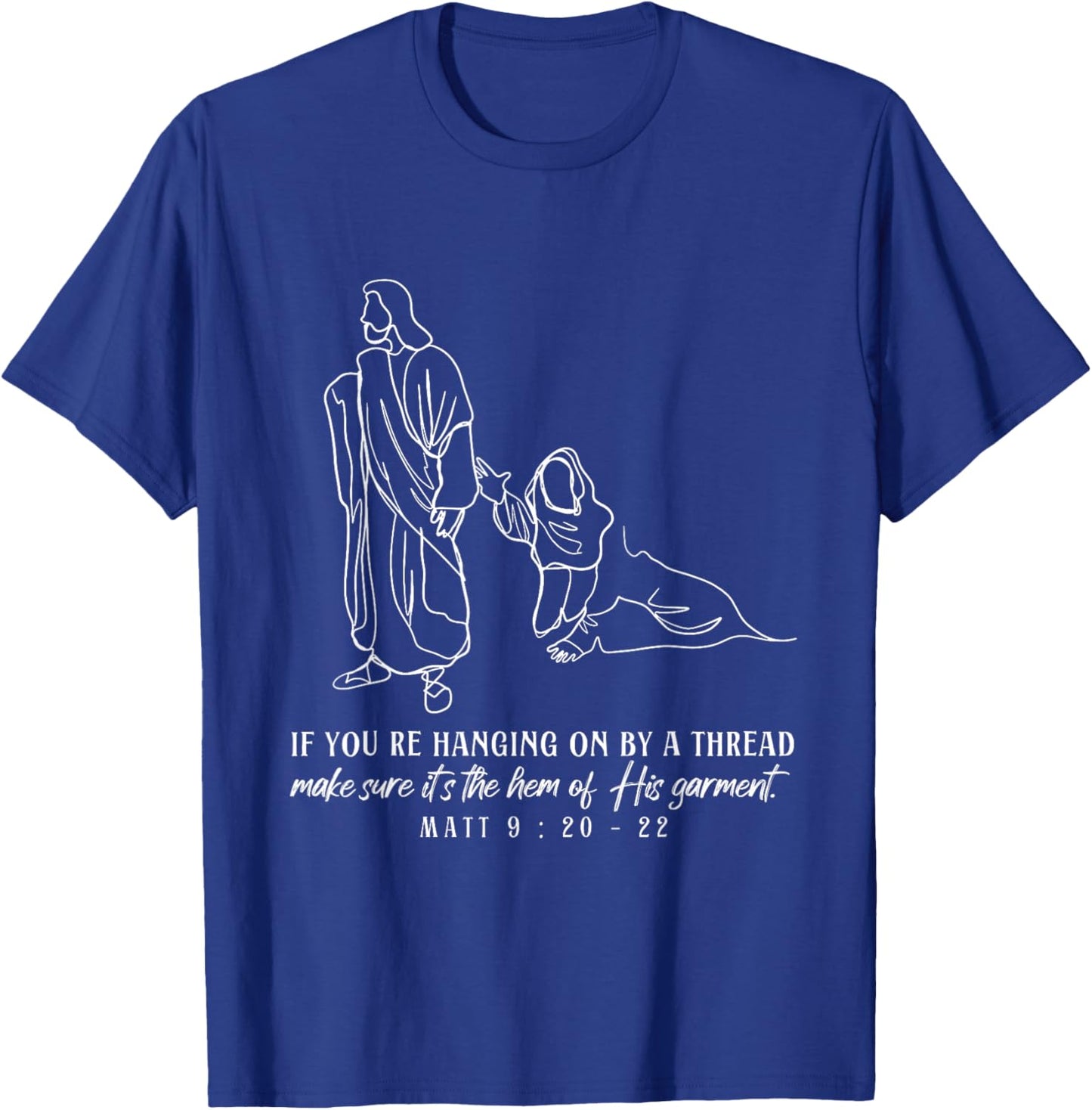 Hem of His Garment Women Touches Jesus Christian Scipture T-Shirt - T-Shirt | Royal