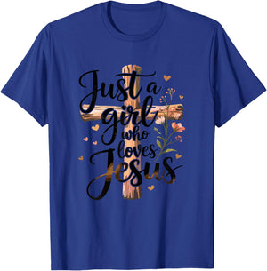 Christian Christ Just a Girl Who Loves Jesus T-Shirt - T-Shirt | Royal