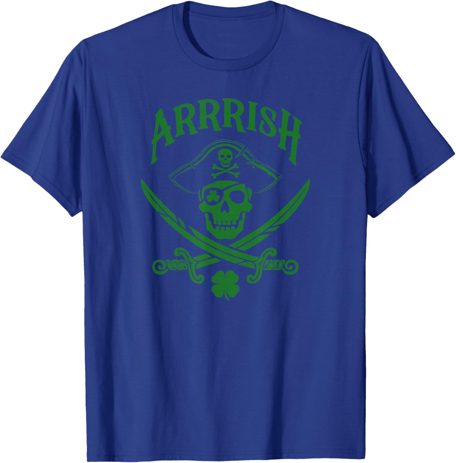 ARRRISH Irish Pirate St. Patrick's Day Argh Funny Shamrock T-Shirt - T-Shirt | Royal