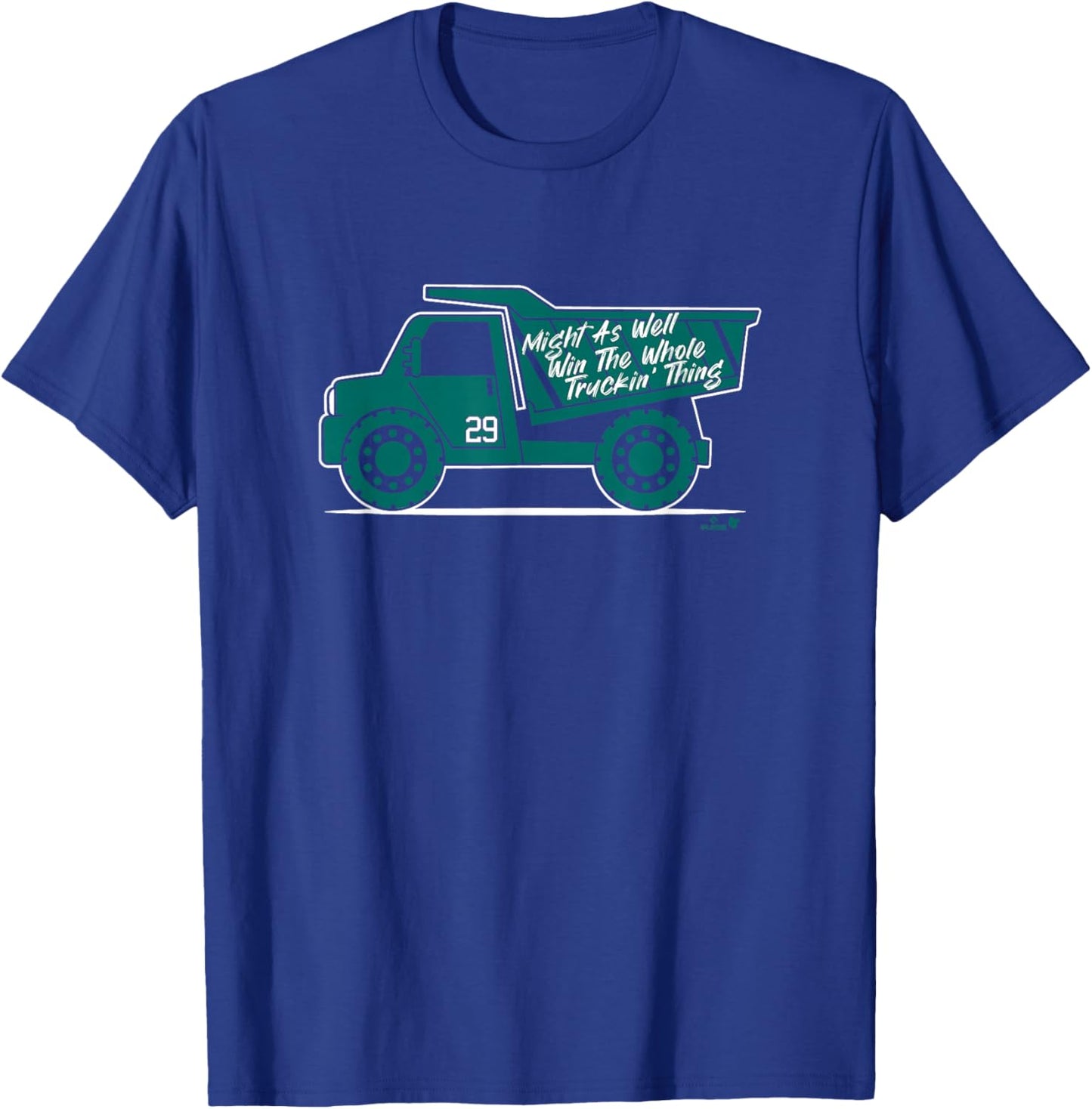 Cal Raleigh - Win The Whole Truckin Thing - Seattle Baseball T-Shirt - T-Shirt | Royal