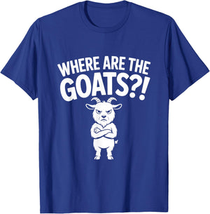 Where are The Goats?! - Funny USA Meme Animal T-Shirt - T-Shirt | Royal