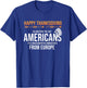 Happy Thanksgiving, Native American Truth: Americans Fed Un T-Shirt - T-Shirt | Royal