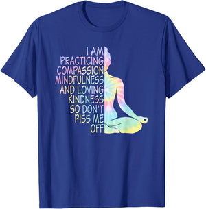 I Am Practicing Compassion Mindfulness Yoga Tie Dye T-Shirt - T-Shirt | Royal