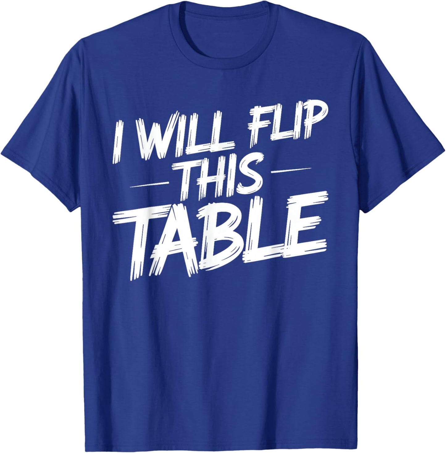 I Will Flip This Table Board Games Rage Quit T-Shirt - T-Shirt | Royal