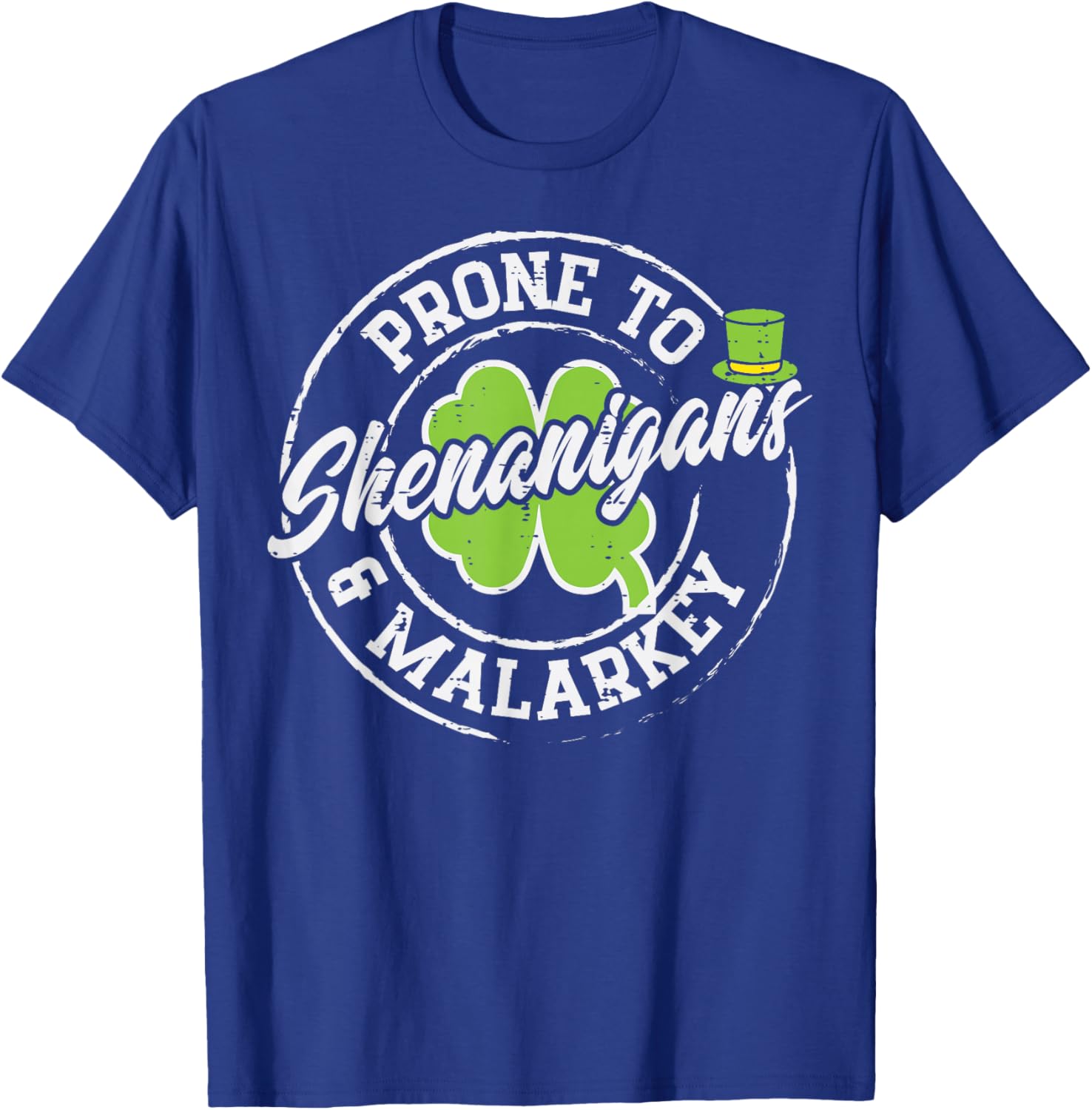 St Patricks Day Prone to Shenanigans Saint Paddys Men Women T-Shirt - T-Shirt | Royal