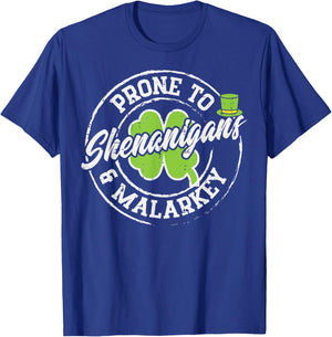 St Patricks Day Prone to Shenanigans Saint Paddys Men Women T-Shirt - T-Shirt | Royal
