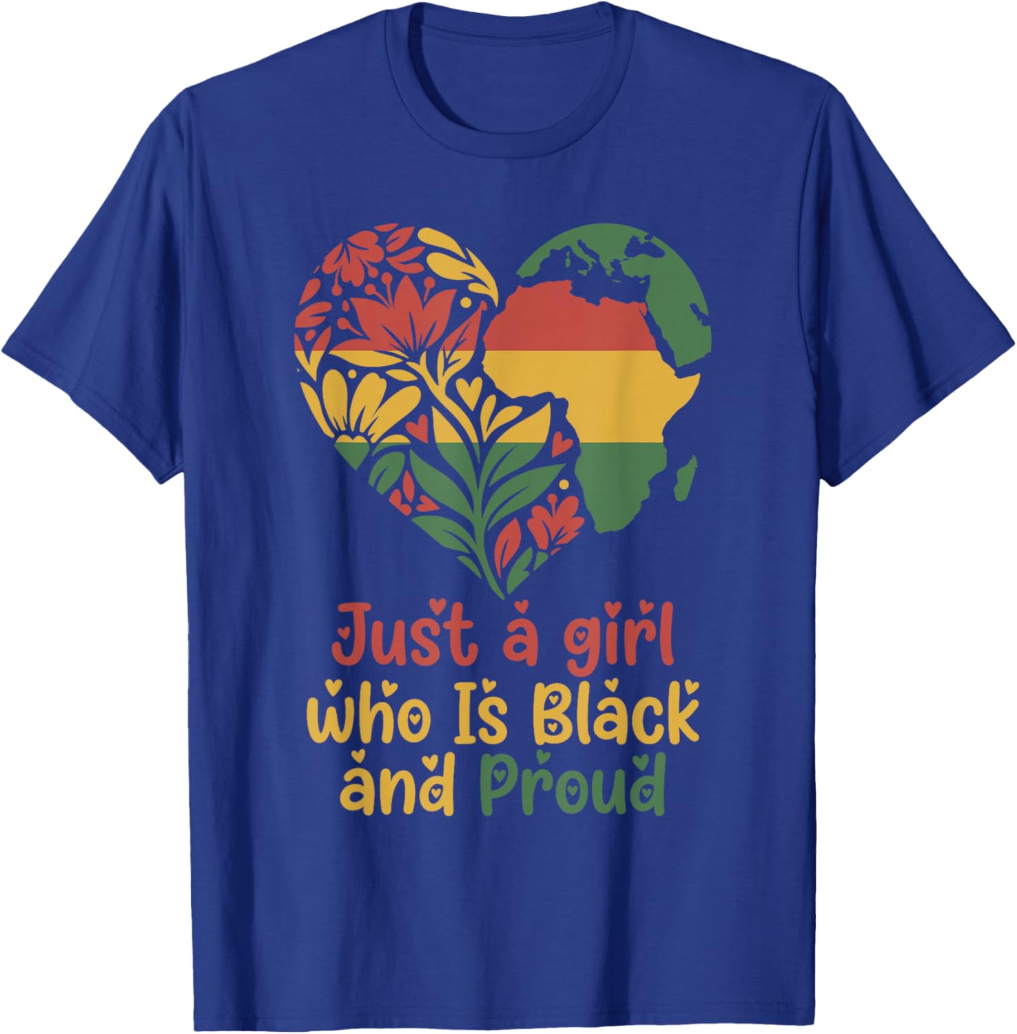 Just A Girl Who is Black and Proud Melanin Black History T-Shirt - T-Shirt | Royal