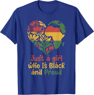 Just A Girl Who is Black and Proud Melanin Black History T-Shirt - T-Shirt | Royal