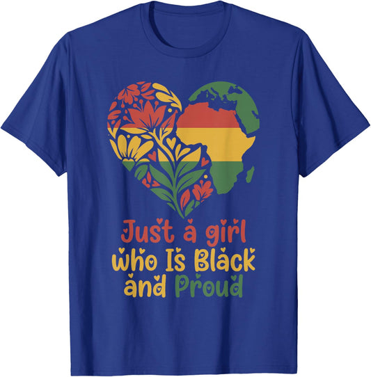 Just A Girl Who is Black and Proud Melanin Black History T-Shirt - T-Shirt | Royal