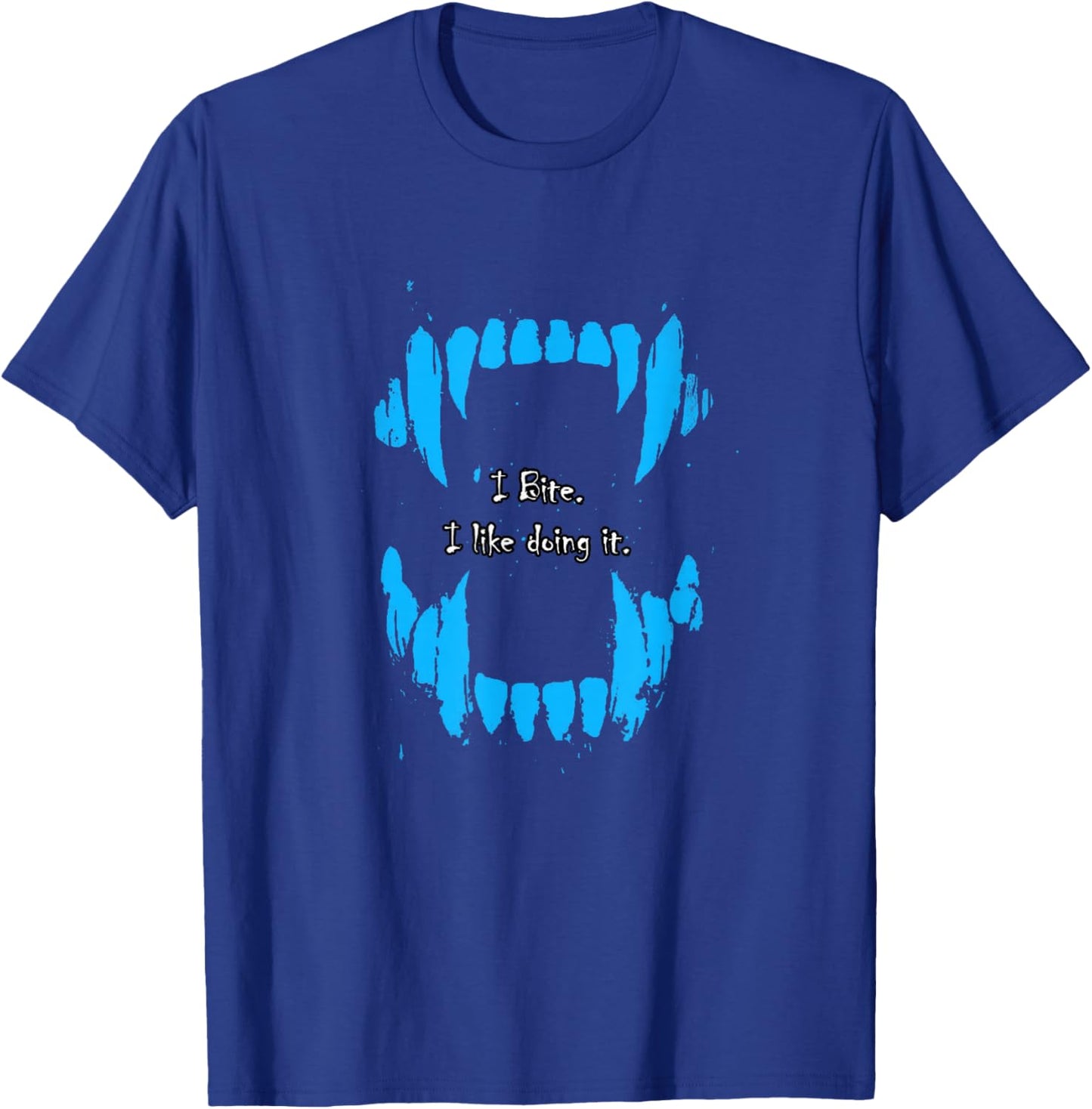 Blue Color I Bite, I Like Doing It Blue Graphic T-Shirt - T-Shirt | Royal