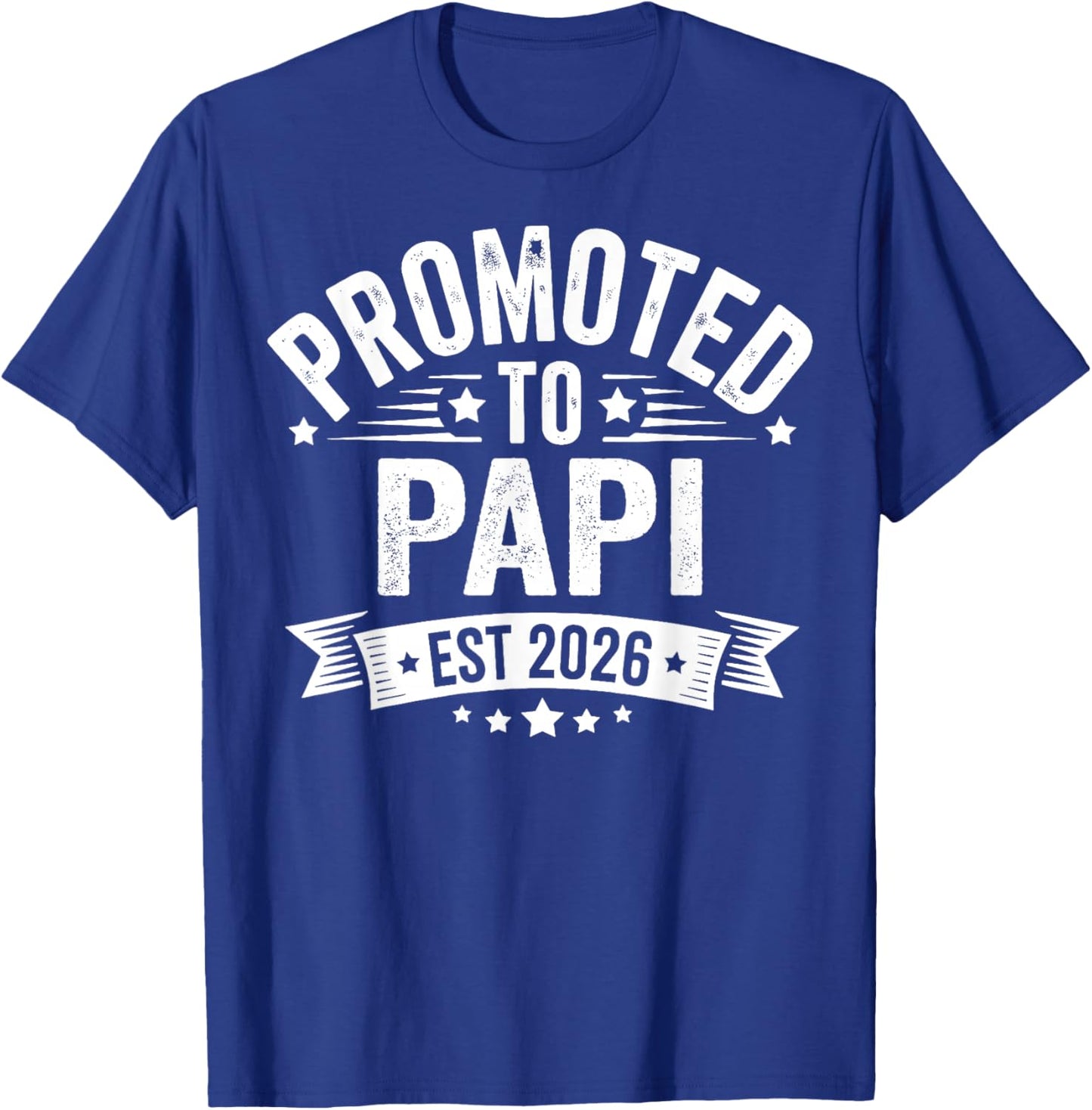 Promoted to Papi Est 2026 Baby Announcement T-Shirt - T-Shirt | Royal
