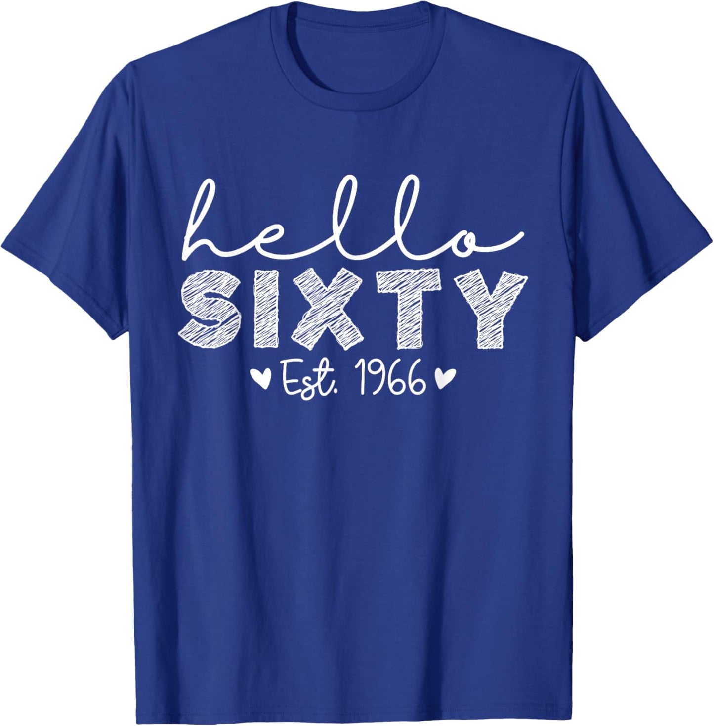 Hello Sixty Est. 1966 Hello 60 60th Birthday T-Shirt - T-Shirt | Royal