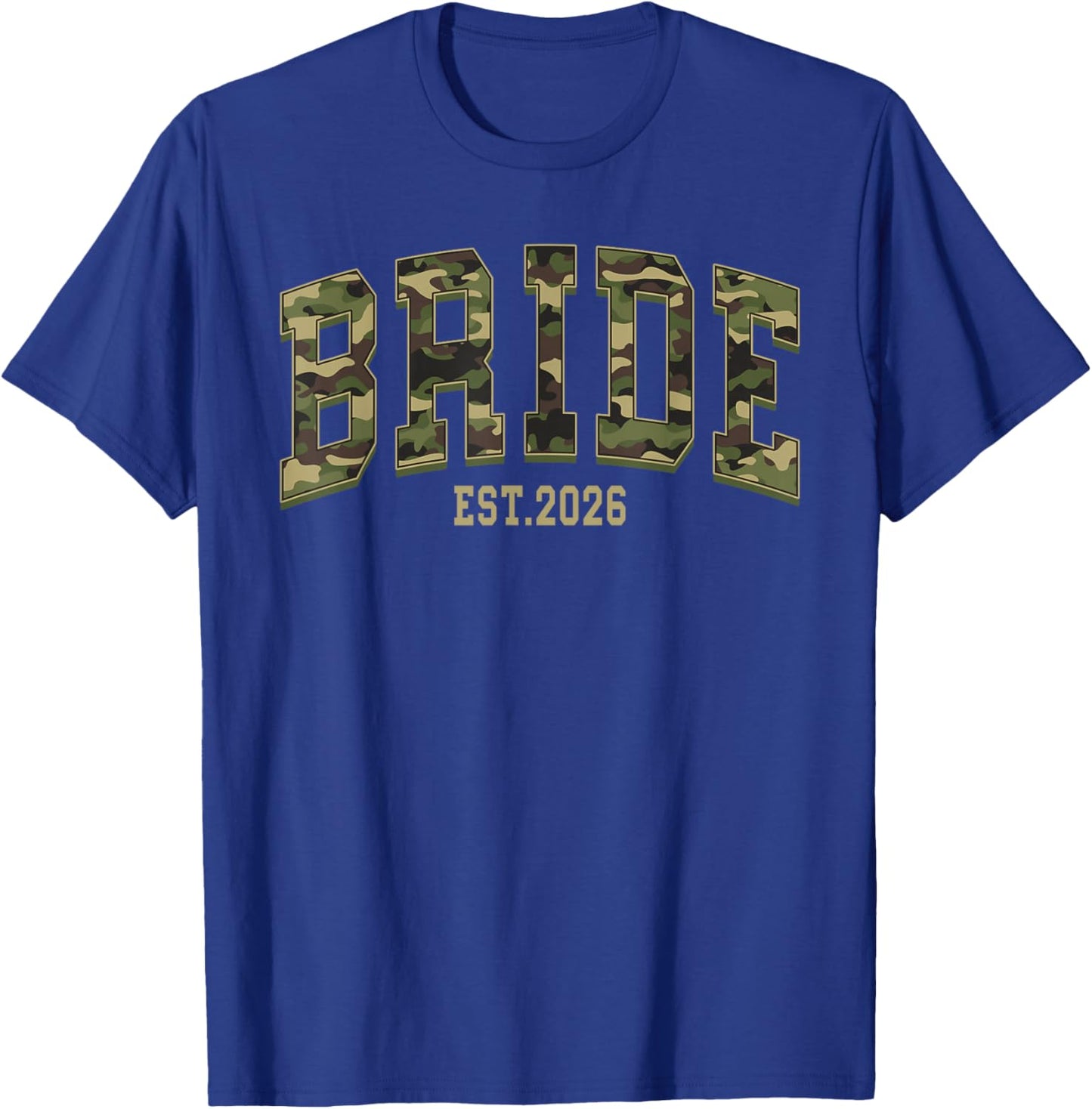 Bride Est. 2026 Camo Camouflage Couples Matching Valentine T-Shirt - T-Shirt | Royal
