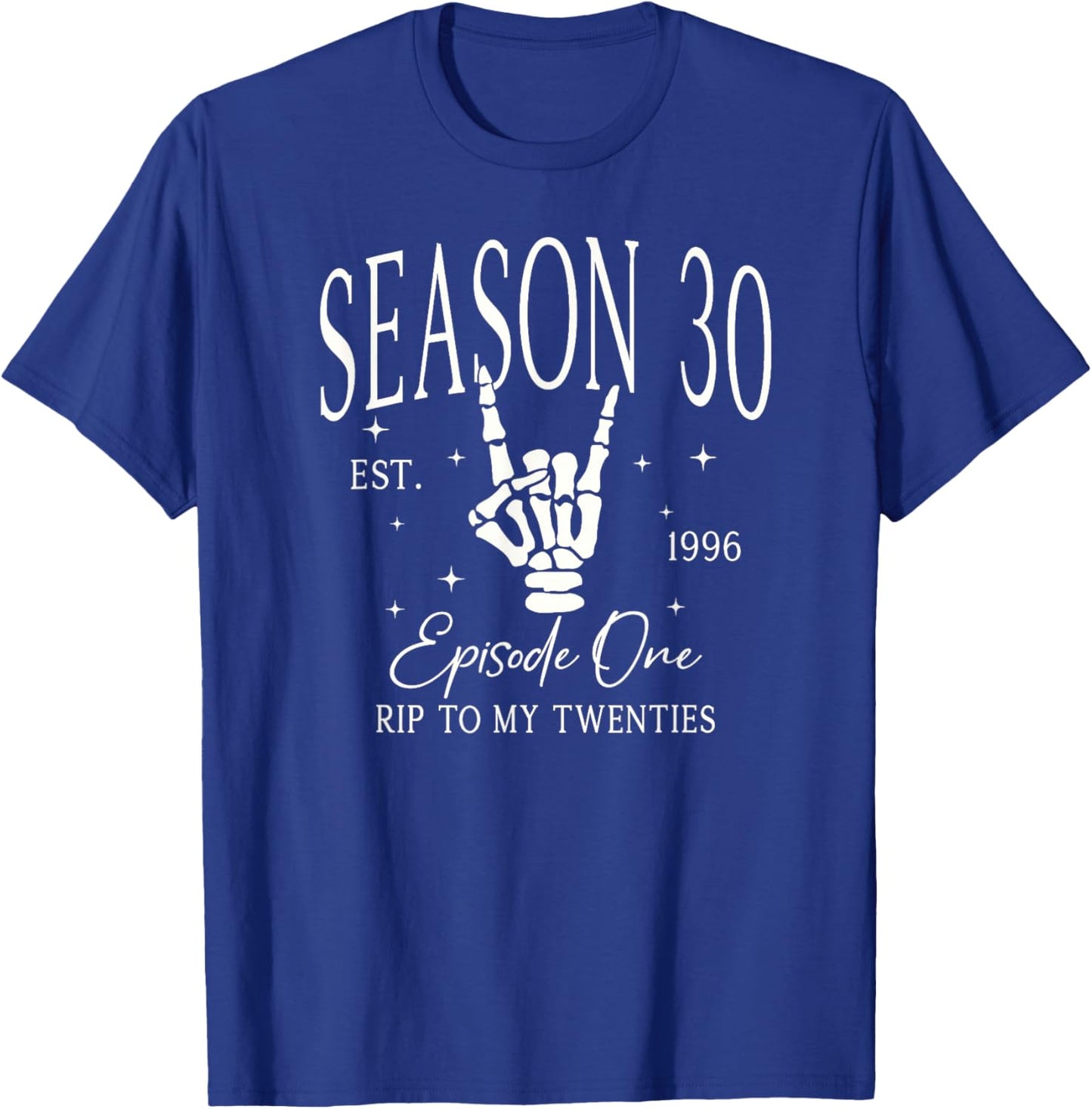 30th 1996 Funny RIP 20s Death to My 20s Dirty 30 T-Shirt - T-Shirt | Royal