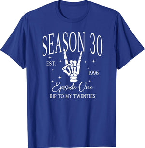 30th 1996 Funny RIP 20s Death to My 20s Dirty 30 T-Shirt - T-Shirt | Royal