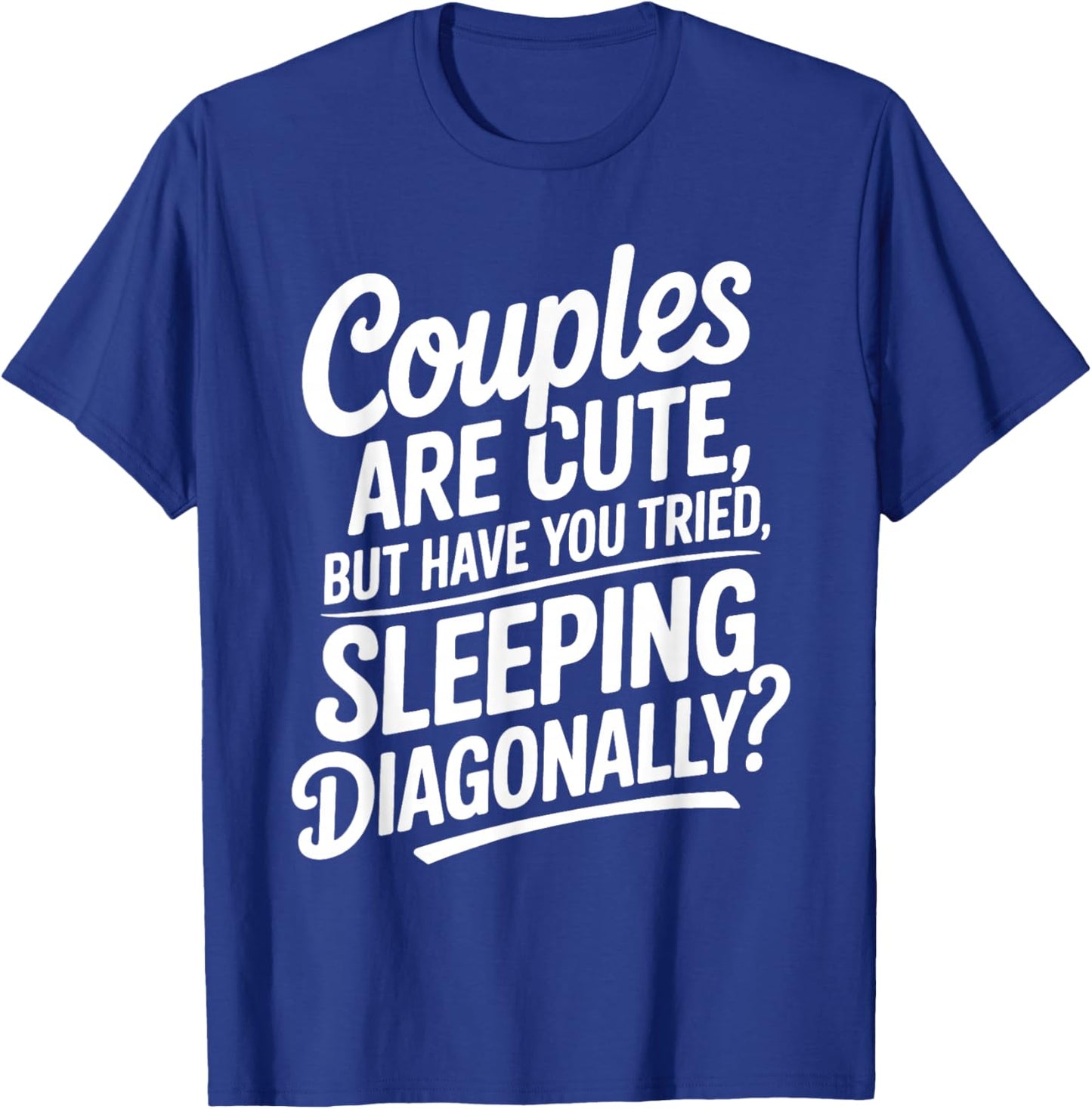 Funny Anti Valentine's Day Quote About Sleeping Alone T-Shirt - T-Shirt | Royal