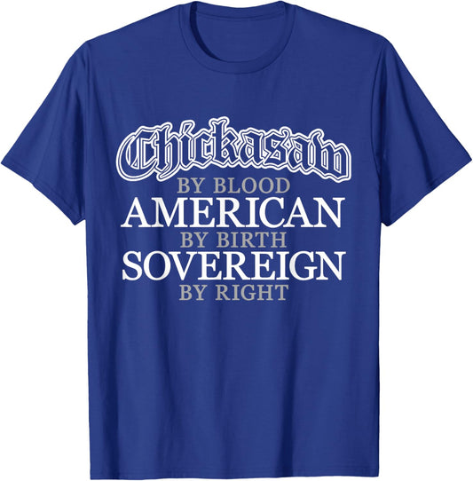 Chickasaw Blood Native American Indian T-Shirt - T-Shirt | Royal