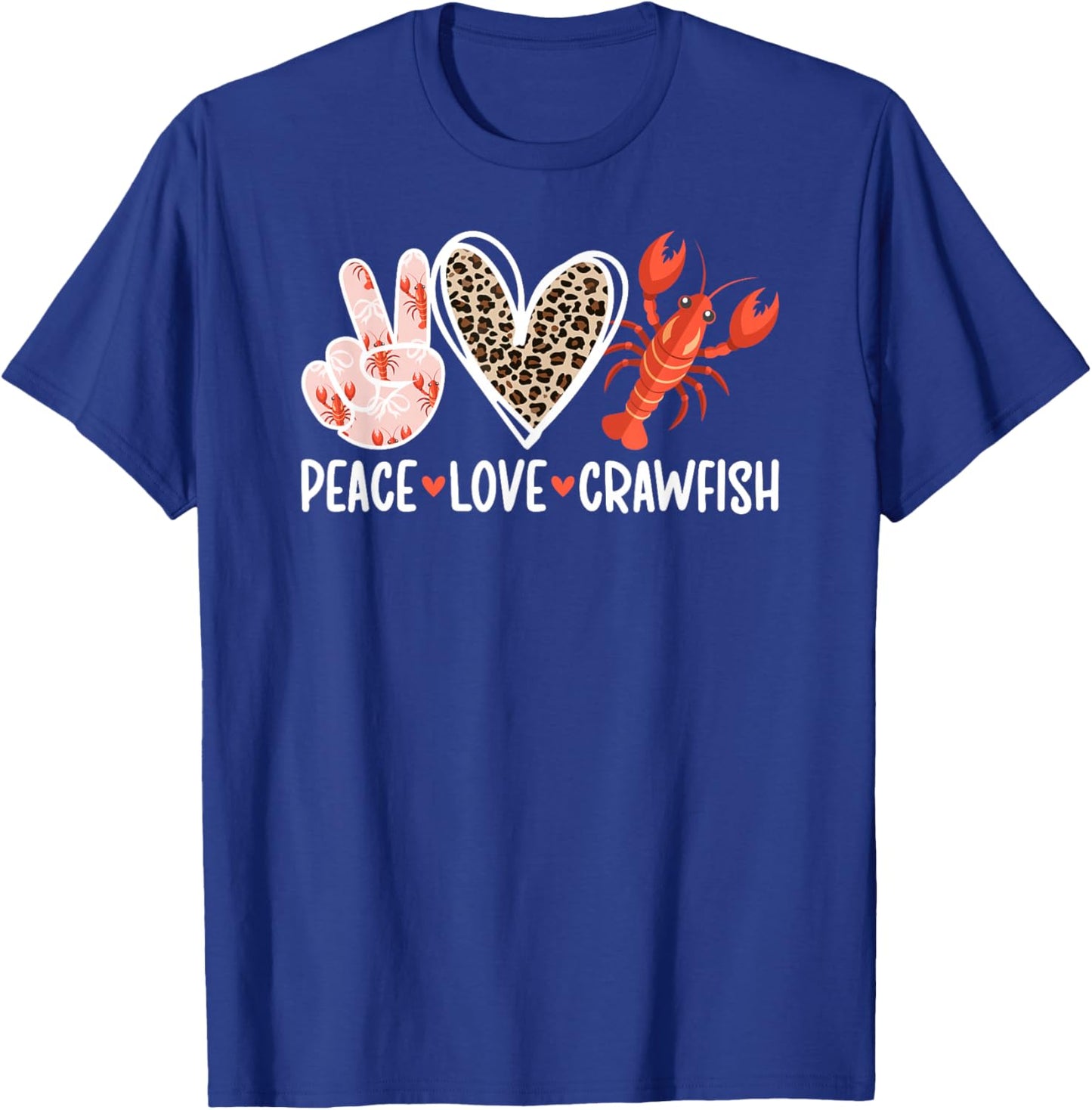 Peace Love Crawfish Lover Crawfish Boil T-Shirt - T-Shirt | Royal